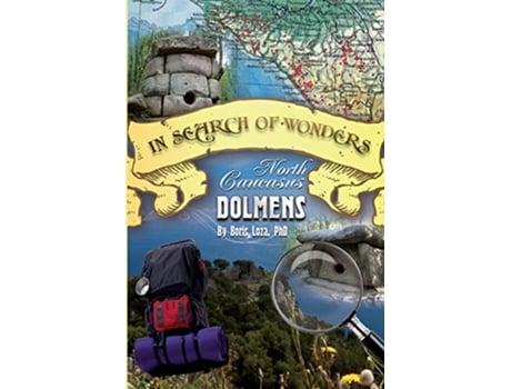 Livro In Search of Wonders North Caucasus Dolmens de Boris Loza (Inglês)