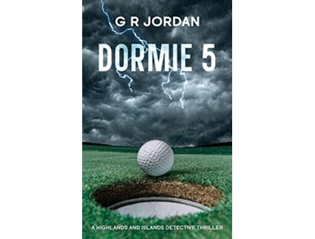 Livro Dormie 5 A Highlands and Islands Detective Thriller de G R Jordan (Inglês)