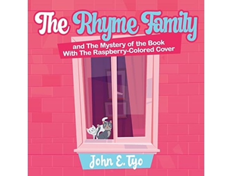 Livro The Rhyme Family And The Mystery Of The Book With The Raspberry-colored Cover De John E Tyo (inglês)