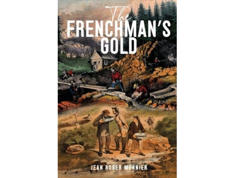 Livro The Frenchmans Gold de Jean Roger Monnier (Inglês)