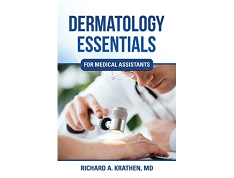 Livro Dermatology Essentials for Medical Assistants de Richard A Krathen Md (Inglês)