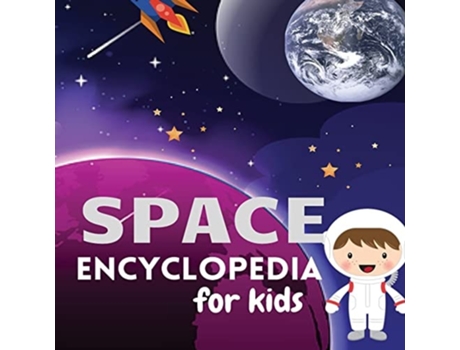 Livro Space Encyclopedia For Kids Magic Universe Explore And Learn About Space My First Book Of Space De Amanda Mendez (inglês)