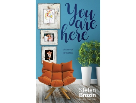 Livro You are Here: A Story of Presence Stefan Brozin (Inglês)