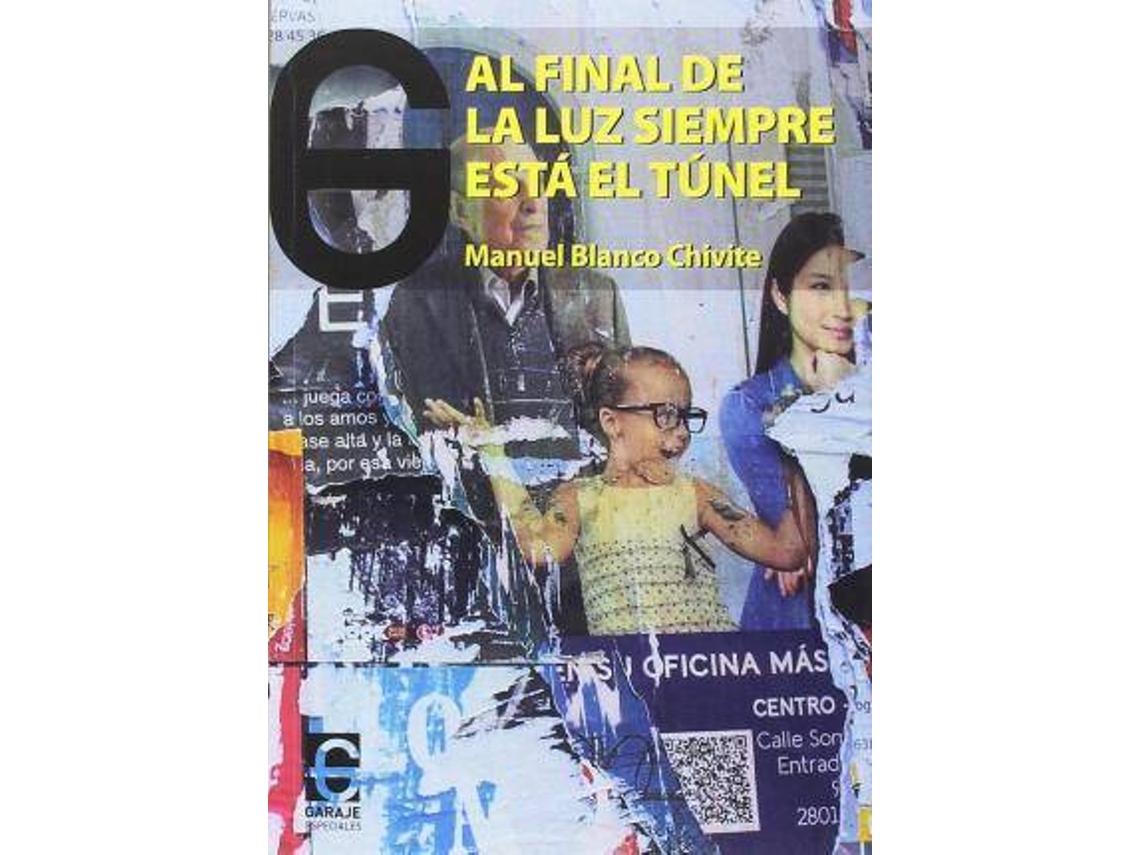 Livro Al Final De La Luz Siempre Está El Túnel Anotaciones Sobrantes De Un Cuaderno De Notas de Manuel Blanco Chivite (Espanhol)