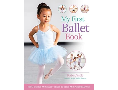 Livro My First Ballet Book Kate Castle (Inglês)