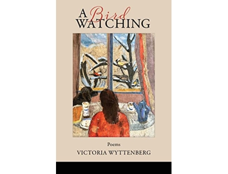 Livro A Bird Watching de Victoria Wyttenberg (Inglês)