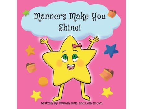 Livro Manners Make You Shine! de Yasmin Iese e Lola Brown (Inglês)