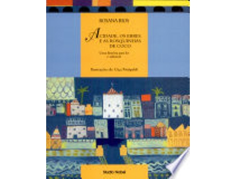 Livro A CIDADE, OS ERRES E AS ROSQUINHAS DE COCO : UMA HISTÓRIA PARA LER E SABOREAR de RIOS, ROSANA FERNANDES CALIXTO (Português do Brasil)