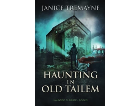 Livro Haunting in Old Tailem A Supernatural Suspense Thriller de Janice Tremayne (Inglês)