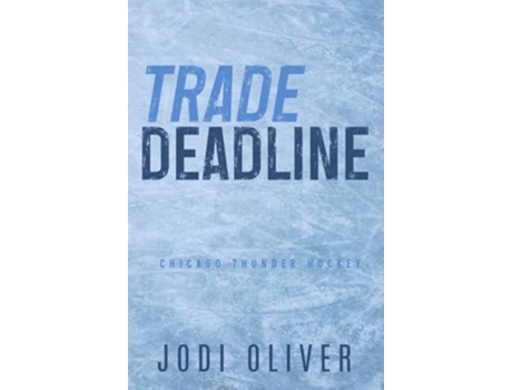 Livro Trade Deadline de Jodi Oliver (Inglês)