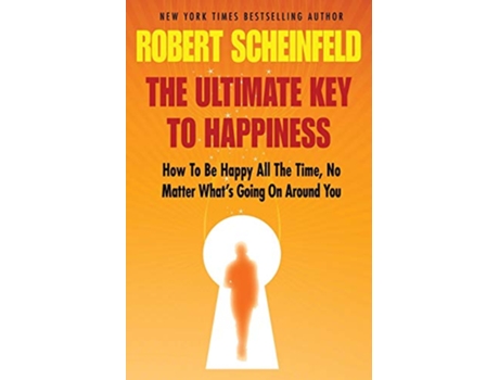 Livro The Ultimate Key to Happiness de Robert a Scheinfeld (Inglês)