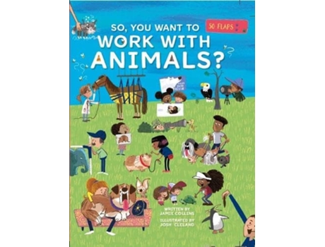 Livro So, You Want To Work With Animals? de Jamie Collins (Inglês - Capa Dura)