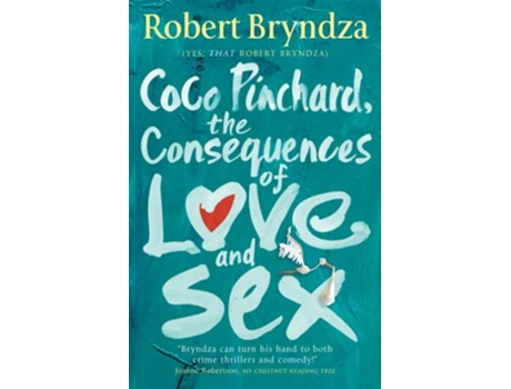 Livro Coco Pinchard the Consequences of Love and Sex Coco Pinchard Series de Robert Bryndza (Inglês)