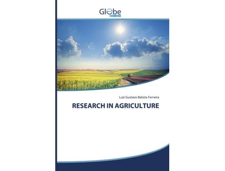 Livro RESEARCH IN AGRICULTURE de Luiz Gustavo Batista Ferreira (Inglês)