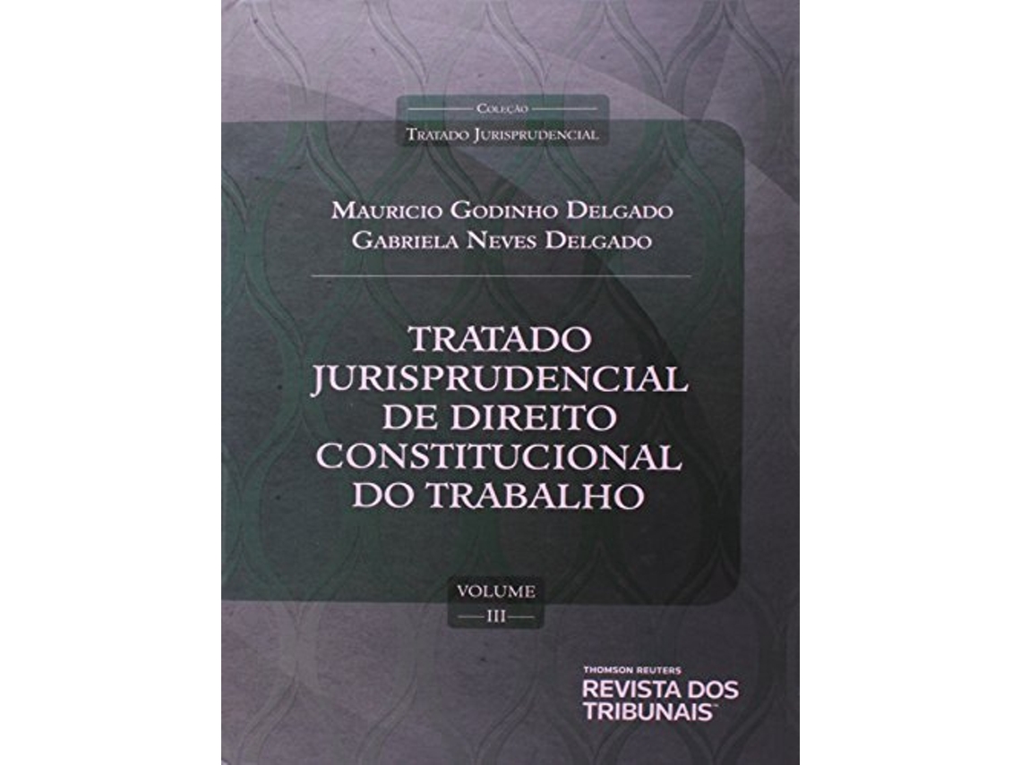 Livro Tratado Jurisprudencial Direito Constitucional D02 de Mauricio Godinho Delgado (Português do Brasil - Capa Dura)