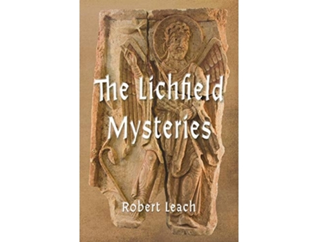 Livro The Lichfield Mysteries De Robert Leach (inglês)