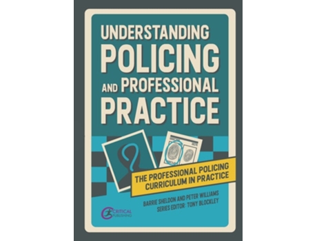 Livro Understanding Policing and Professional Practice de Peter Williams, Tony Blockley et al. (Inglês)