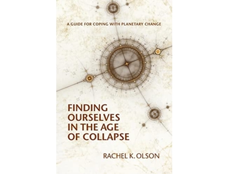Livro Finding Ourselves In The Age Of Collapse De Rachel K Olson (inglês)