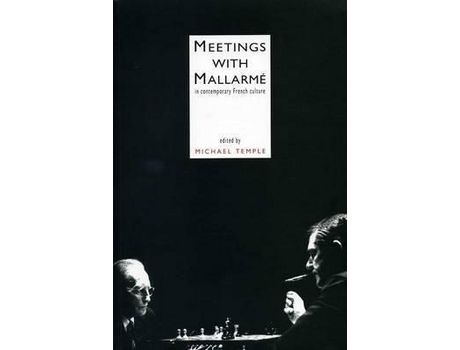 Livro Livro Meetings With Mallarme de Vários Autores (Inglês) de Geoffrey Bennington, Malcolm Bowie, Patrick Ffrench, Michael Holland, Rachel Killick, Charles ( Inglês )