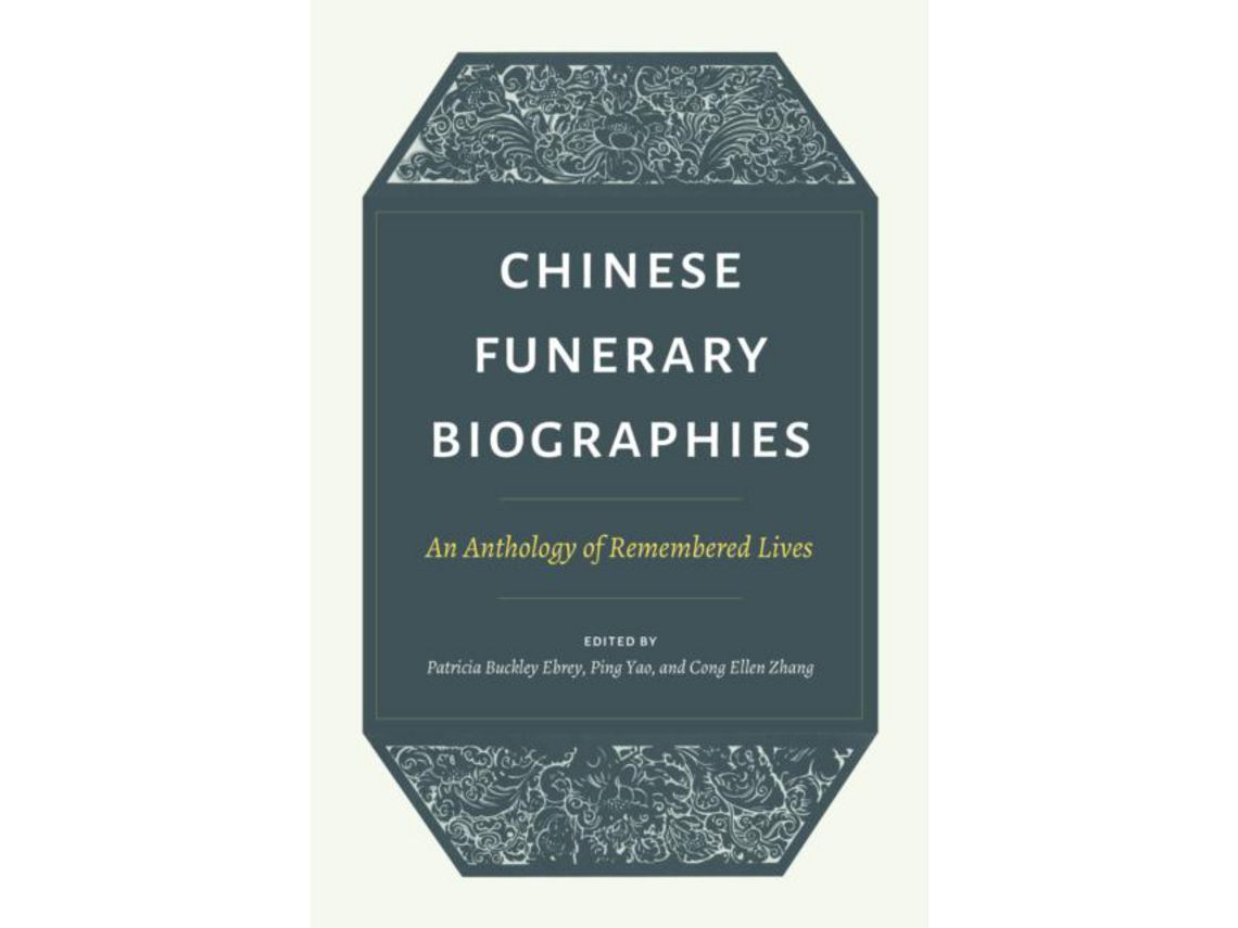 Livro Chinese Funerary Biographies de Vários Autores de Patricia Buckley Ebrey, Ping Yao et al. (Inglês)
