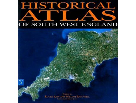Livro Livro Historical Atlas Of South-West England de Vários Autores (Inglês) de Helen Jones, William Ravenhill, Roger J P Kain, Andrew Alexander, James Barber, Jonathan Barry, Contribution ( Inglês )