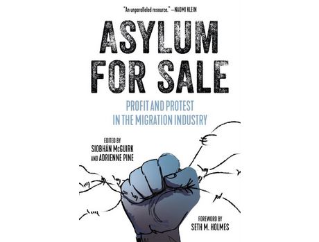 Livro Livro Asylum For Sale de Vários Autores (Inglês) de Foreword by Seth Holmes, Siobh n McGuirk, Adrienne Pine ( Inglês )