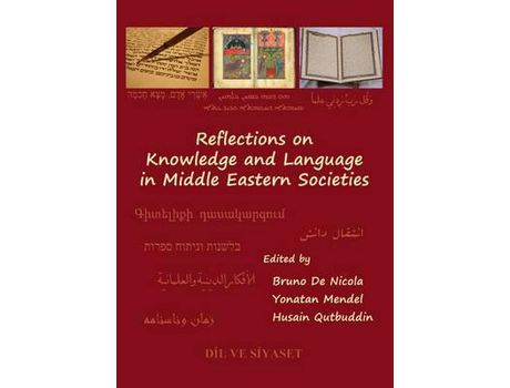 Livro Livro Reflections on Knowledge and Language in Middle Eastern Societies de Vários Autores (Inglês) de Bruno De Nicola, Yonatan Mendel, Husain Qutbuddin ( Inglês )