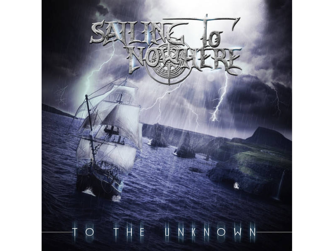 CD Sailing To Nowhere - To The Unknown