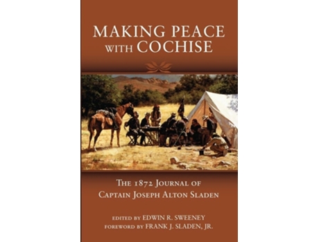 Livro Making Peace With Cochise De Joseph Alton Sladen (inglês)