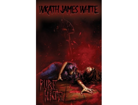 Livro Pure Hate de Wrath James White (Inglês)