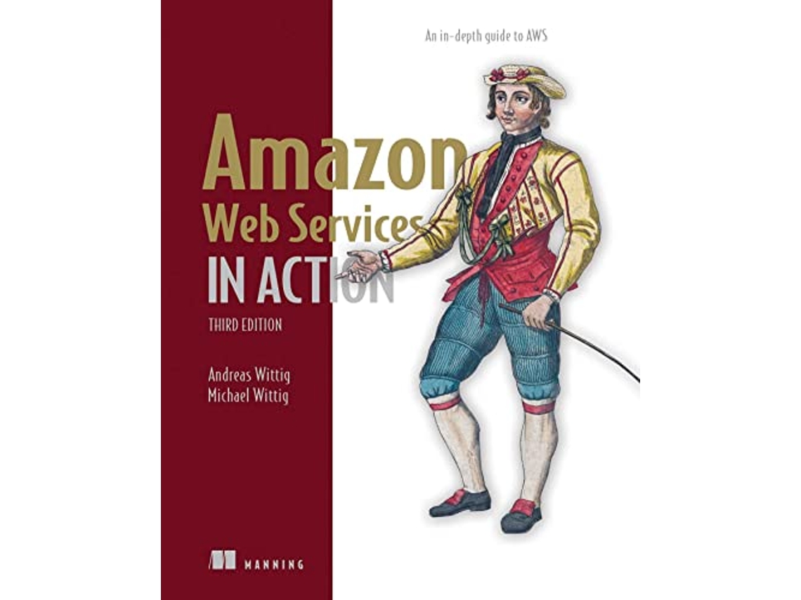 Livro Amazon Web Services in Action An indepth guide to AWS de Andreas Wittig e Michael Wittig (Inglês)
