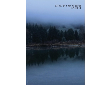 Livro Ode To Mother Earth De Shannon Perry (inglês)