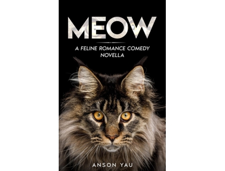 Livro Meow A Feline Romance Comedy Novella de Anson Yau (Inglês)