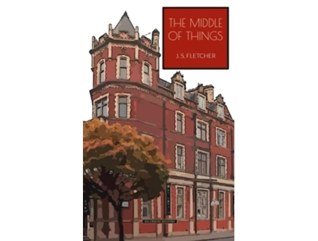 Livro The Middle of Things de JS Fletcher (Inglês)