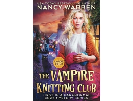 Livro The Vampire Knitting Club A Paranormal Cozy Mystery de Nancy Warren (Inglês)