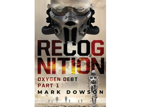 Livro Recognition Oxygen Debt, Part 1 De Mark Dowson (inglês)