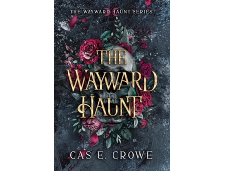 Livro The Wayward Haunt de Cas E Crowe (Inglês - Capa Dura)
