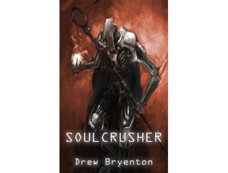 Livro Soulcrusher De Drew Bryenton (inglês)