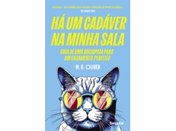 Livro Há um Cadáver na Minha Sala Guia de uma Sociopata para um Casamento Perfeito de M. K. Oliver (português)