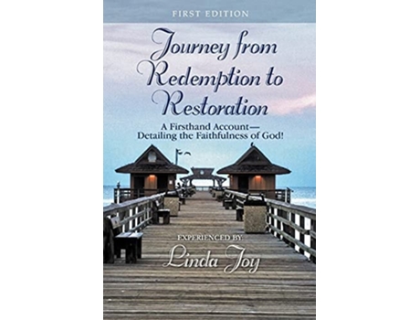Livro Journey From Redemption To Restoration De Linda Joy (inglês)