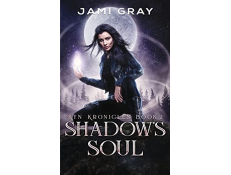 Livro Shadows Soul Kyn Kronicles Book 2 de Jami Gray (Inglês)