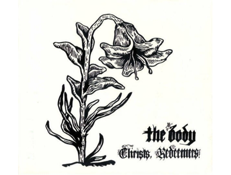 CD The Body  - Christs, Redeemers