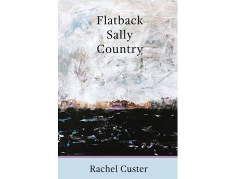 Livro Flatback Sally Country de Rachel Custer (Inglês)