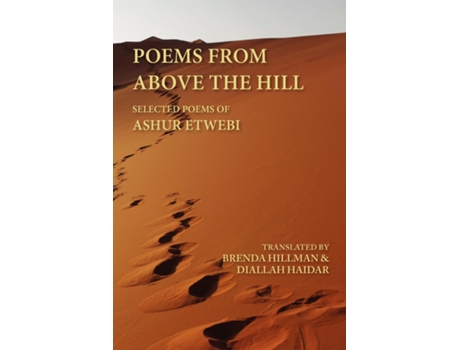 Livro Poems From Above The Hill Selected Poems Of Ashur Etwebi De Ashur Tuwaybi (inglês)