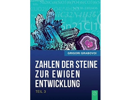 Livro Die Zahlen Der Steine Zur Ewigen Entwicklung Teil 3 German Edition de Grigori Grabovoi (Alemão)