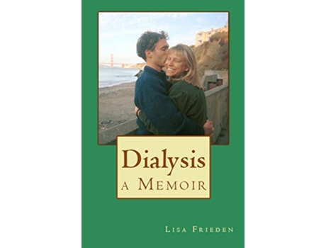 Livro Dialysis a Memoir de Lisa Frieden (Inglês)