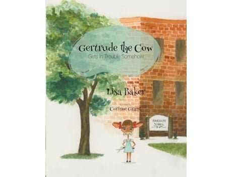Livro Gertrude the Cow Gets in Trouble Somehow de Lisa Baker (Inglês)