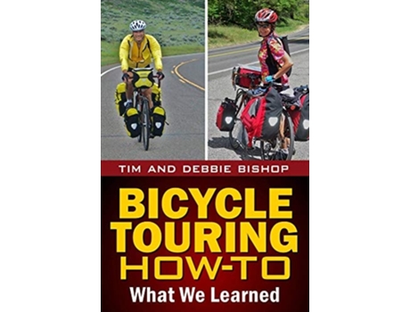 Livro Bicycle Touring How-To What We Learned de Debbie Bishop e Tim Bishop (Inglês)