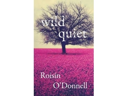 Livro Wild Quiet de Roisín O'Donnell (Inglês)