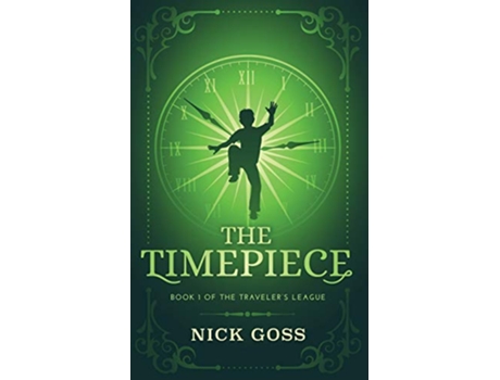 Livro The Timepiece Book 1 of The Travelers League de Nick Goss (Inglês)